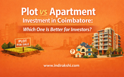 Plot vs Apartment Investment in Coimbatore: Which One Is Better for Investors?